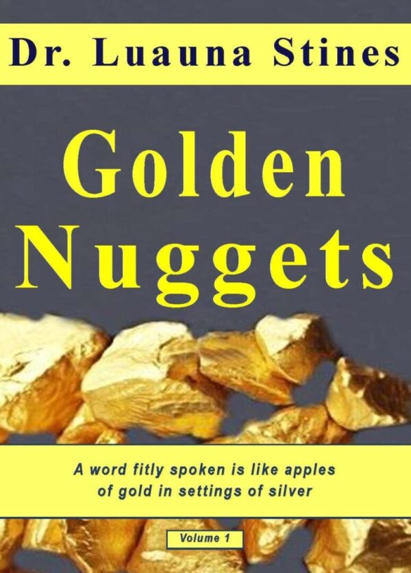 Golden Nuggets Dr Luauna Stines Volume One